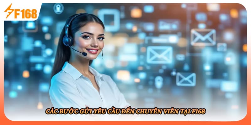 Các bước gửi yêu cầu đến chuyên viên tại F168