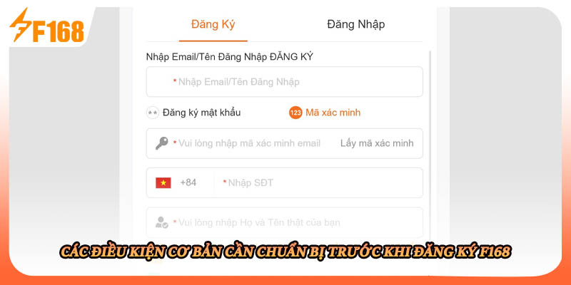 Các điều kiện cơ bản cần chuẩn bị trước khi đăng ký F168