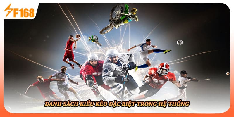 Danh sách kiểu kèo đặc biệt trong hệ thống