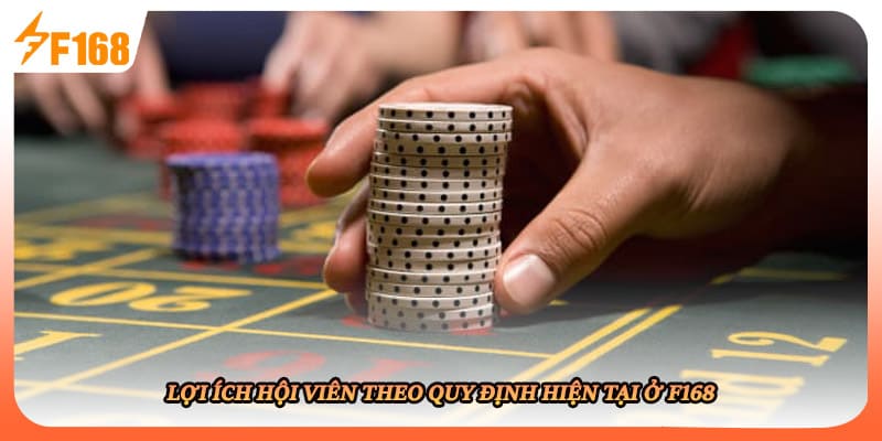 Lợi ích hội viên theo quy định hiện tại ở F168